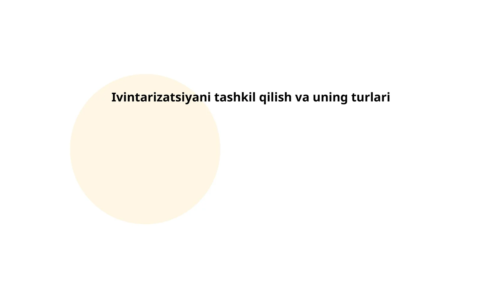 Ivintarizatsiyani tashkil qilish va uning turlari