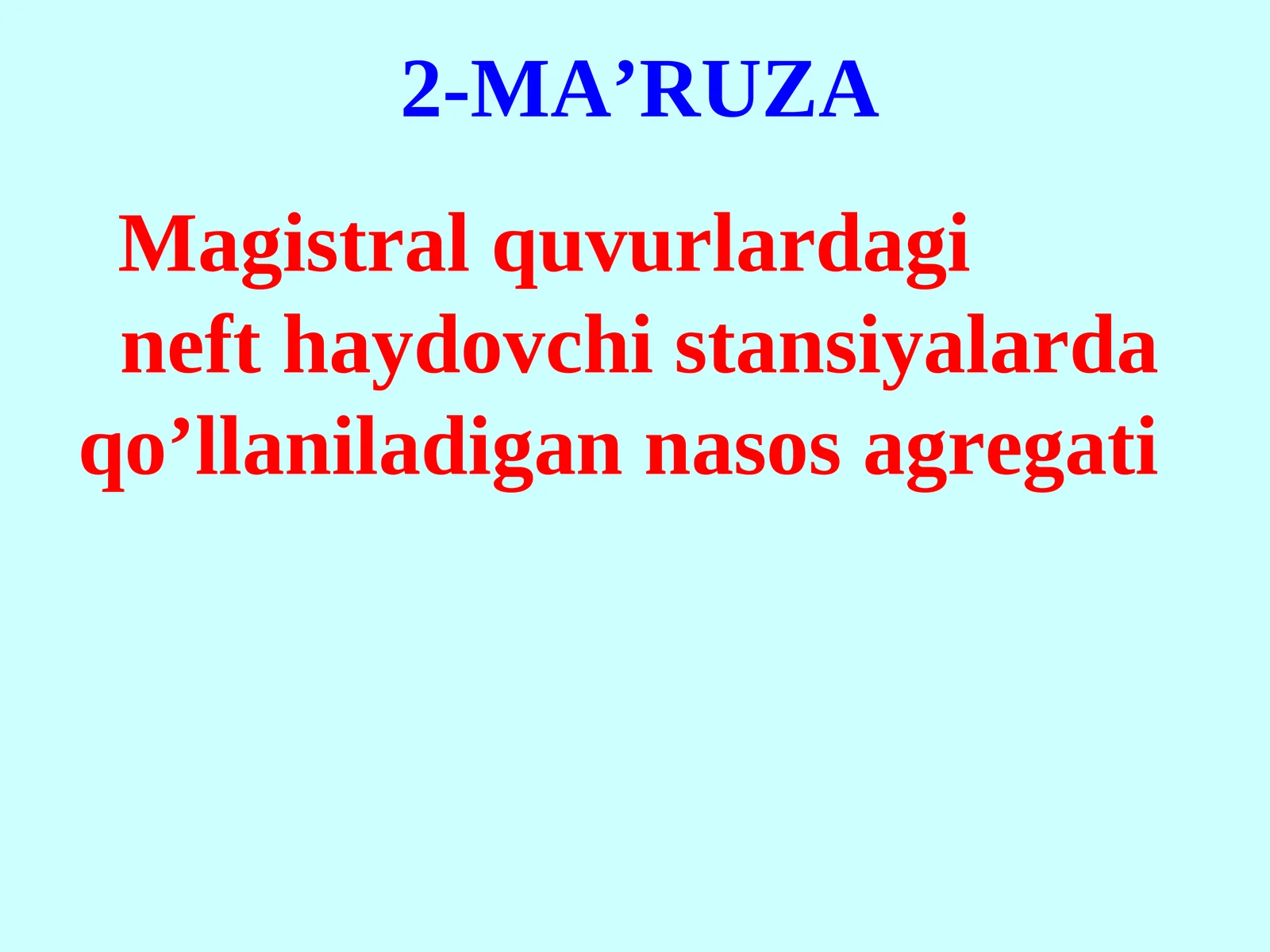 Magistral quvurlardagi neft haydovchi stansiyalarda qo’llaniladigan nasos agregati
