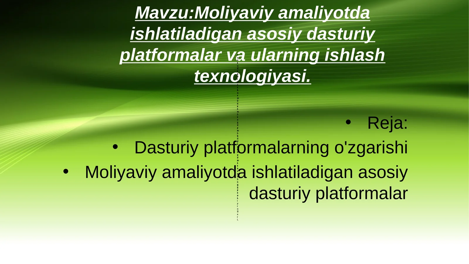 Moliyaviy amaliyotda ishlatiladigan asosiy dasturiy platformalar va ularning ishlash texnologiyasi
