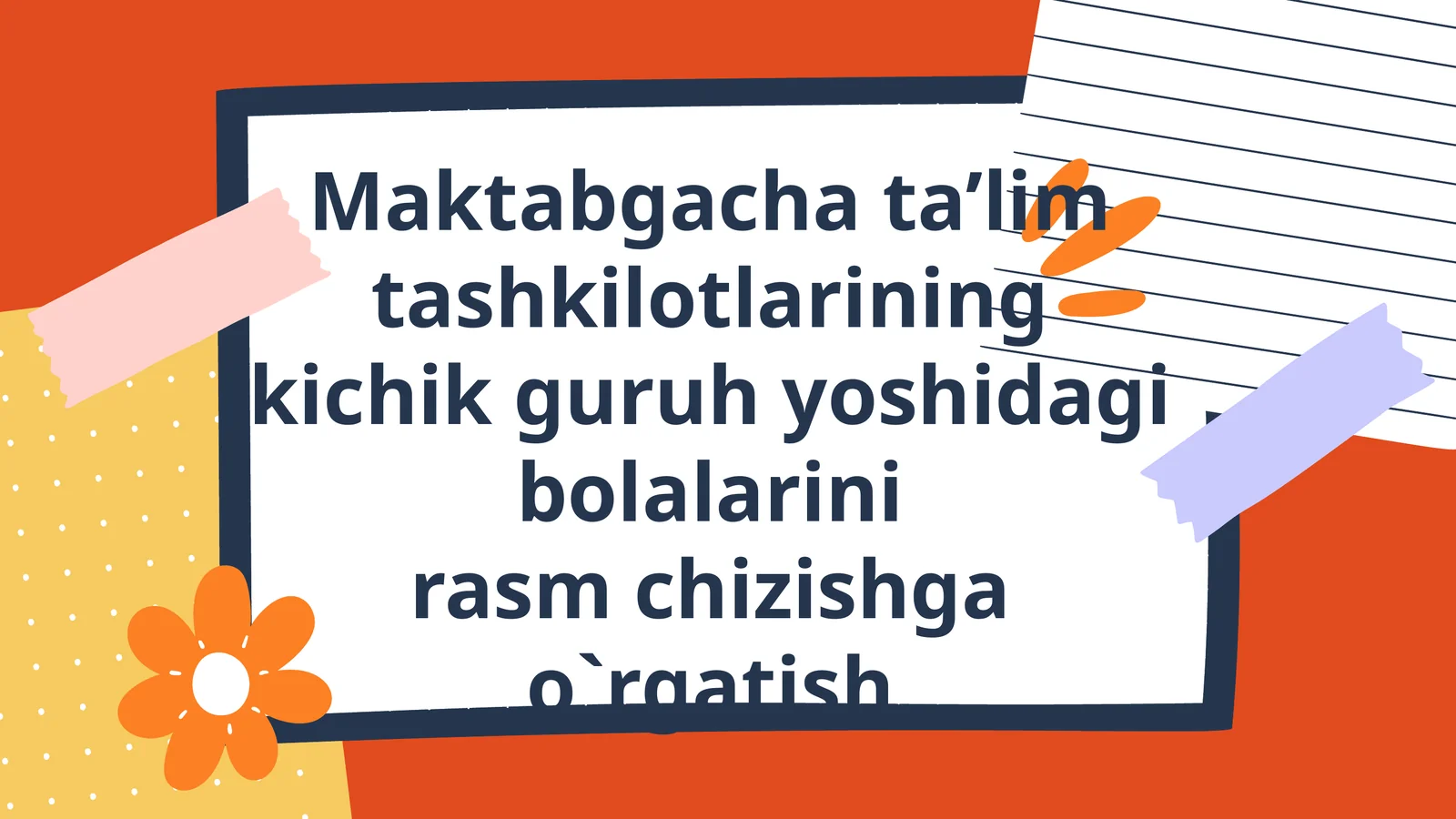 Maktabgacha ta’lim tashkilotlarining kichik guruh yoshidagi bolalarini rasm chizishga o`rgatish