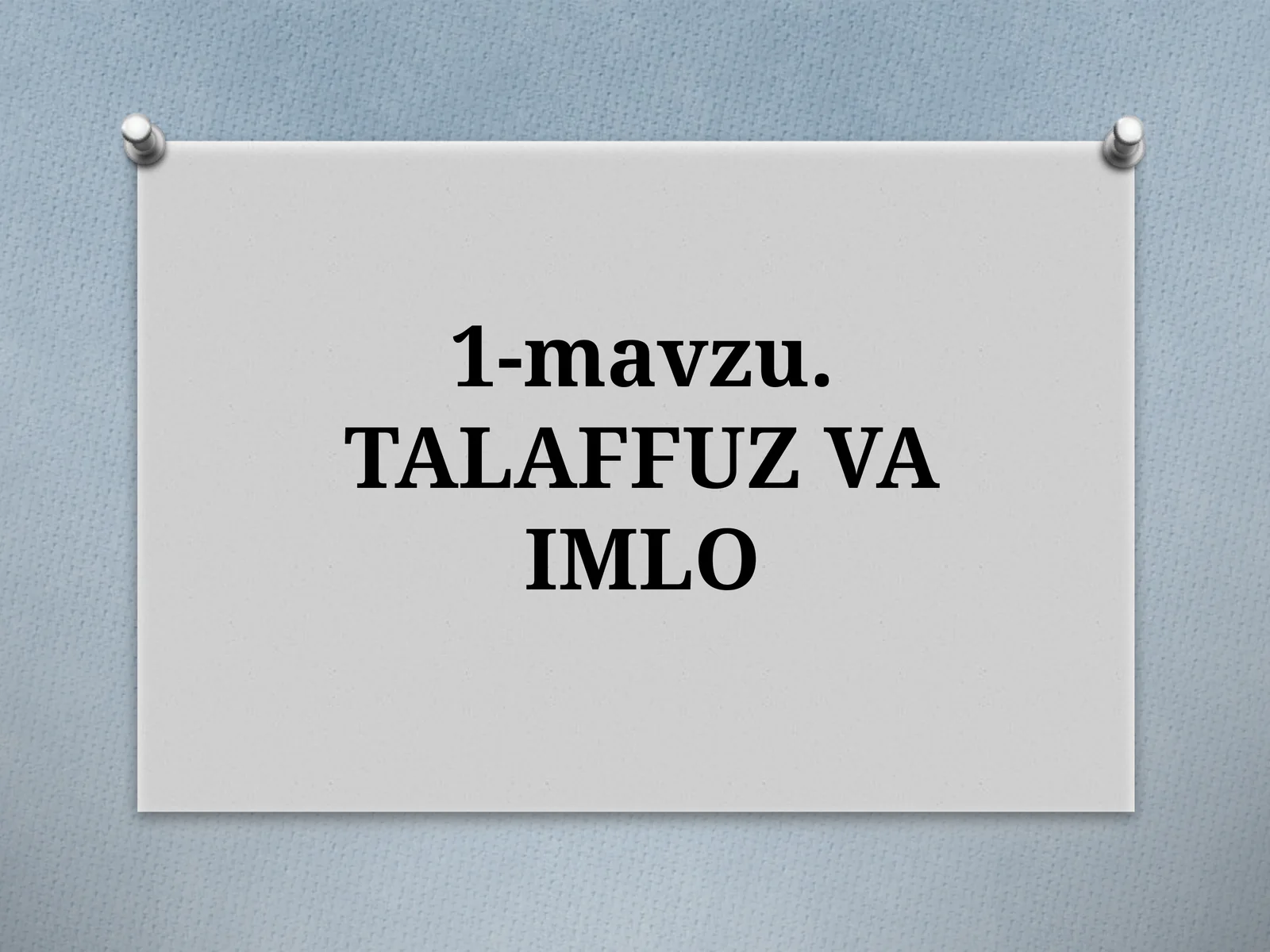 1-mavzu.TALAFFUZVA IMLO