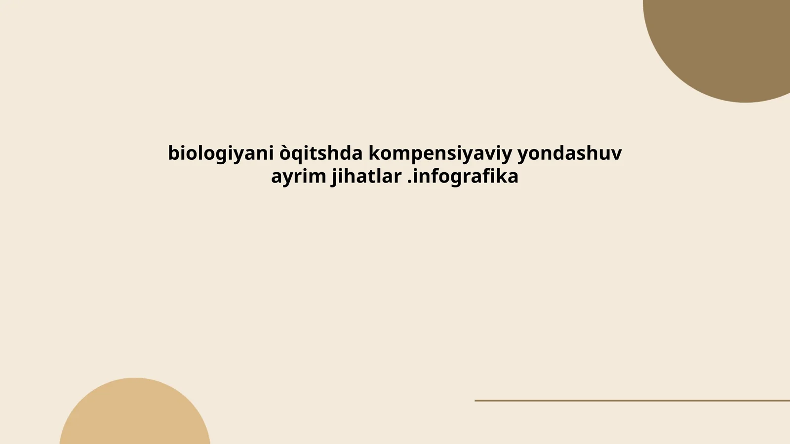 biologiyani òqitshda kompensiyaviy yondashuv ayrim jihatlar.infografika