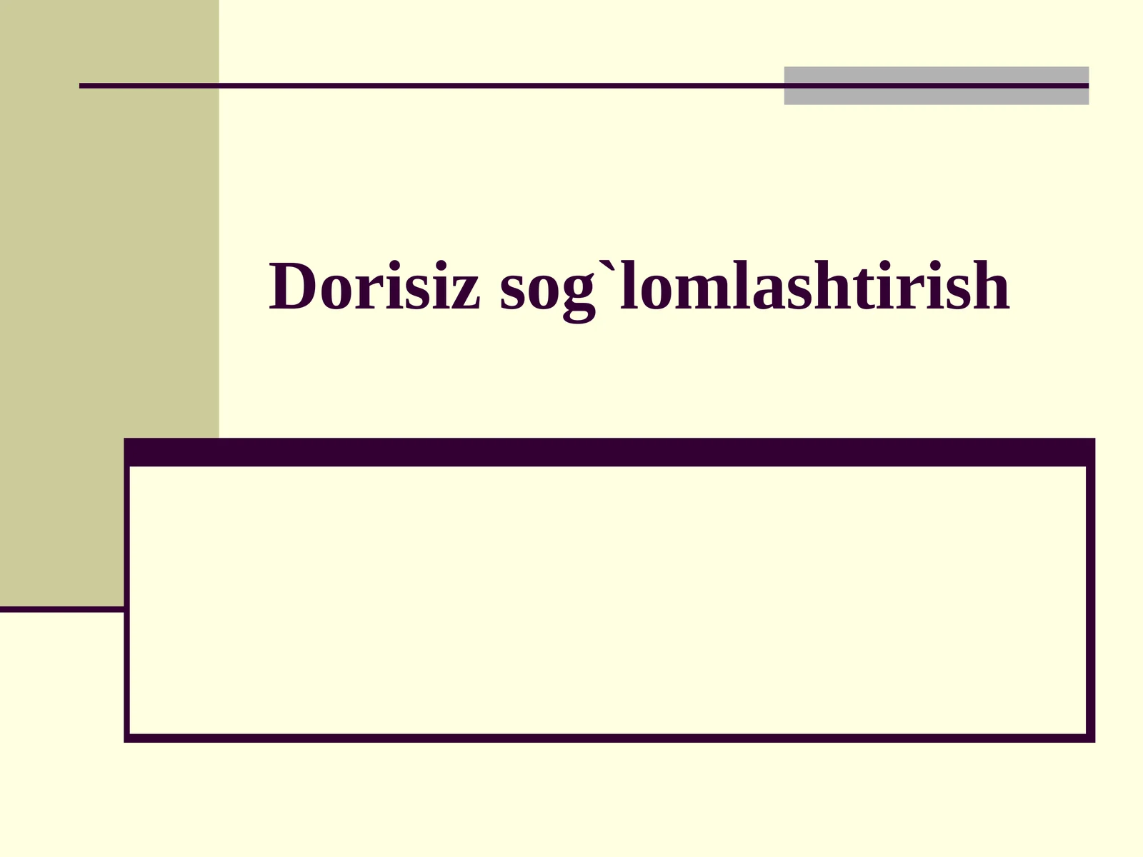 Dorisiz sog'lomlashtirish