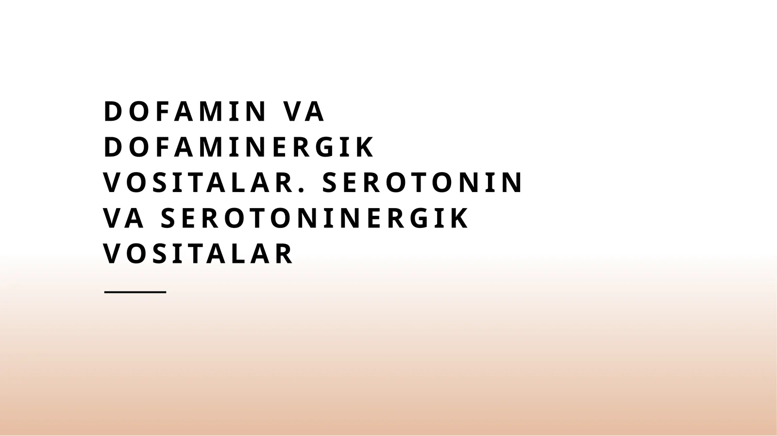 Dofamin va serotonin haqida umumiy ma'lumot