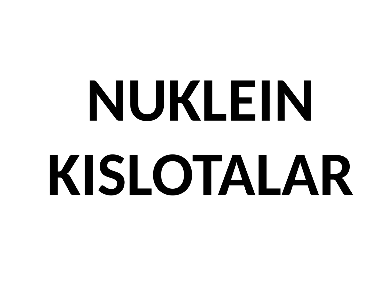 NUKLEIN KISLOTALAR