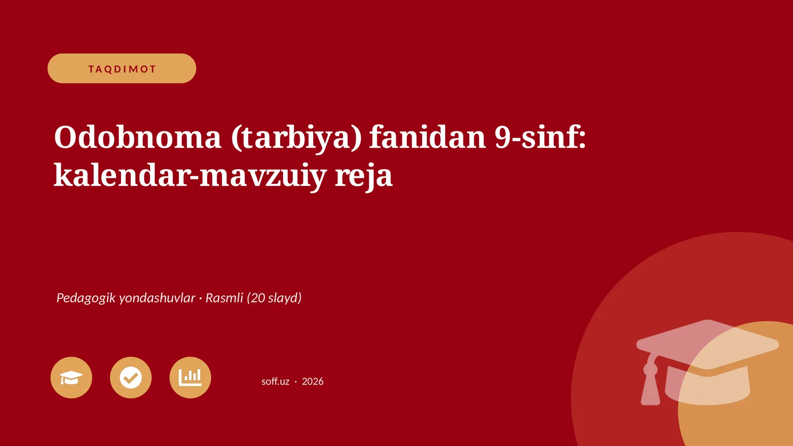 Odobnoma (tarbiya) fanidan 9-sinf: kalendar-mavzuiy reja