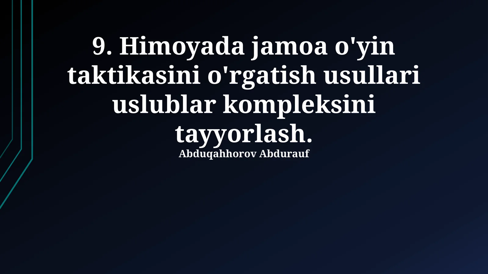Himoyada jamoa o'yin taktikasini o'rgatish usullari uslublar kompleksini tayyorlash