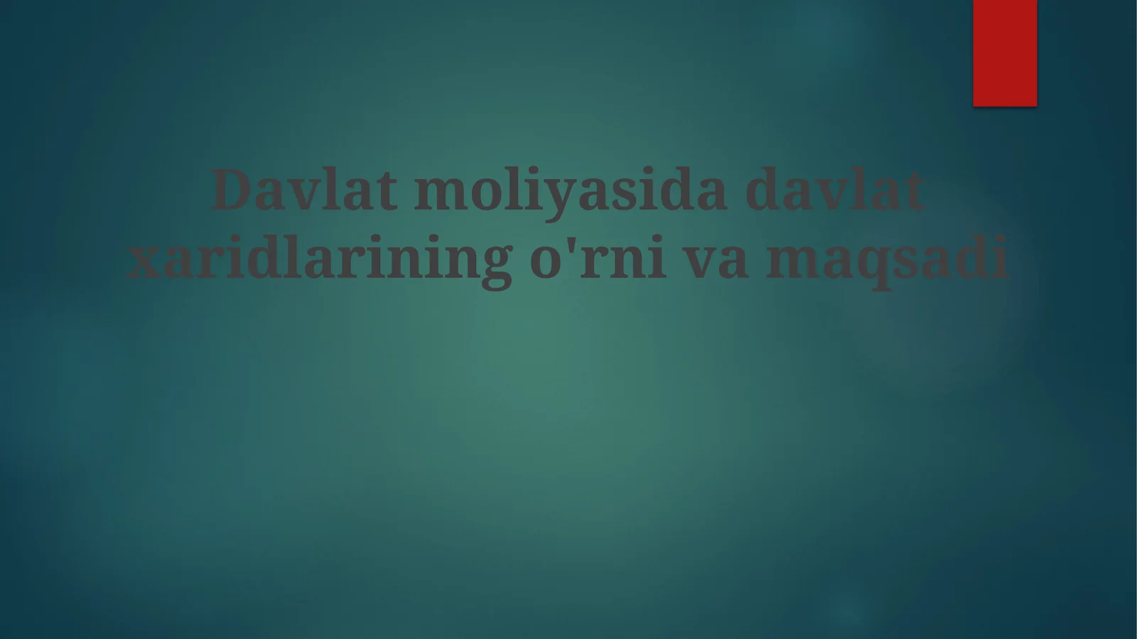 Davlat moliyasida davlat xaridlarining o'rni va maqsadi