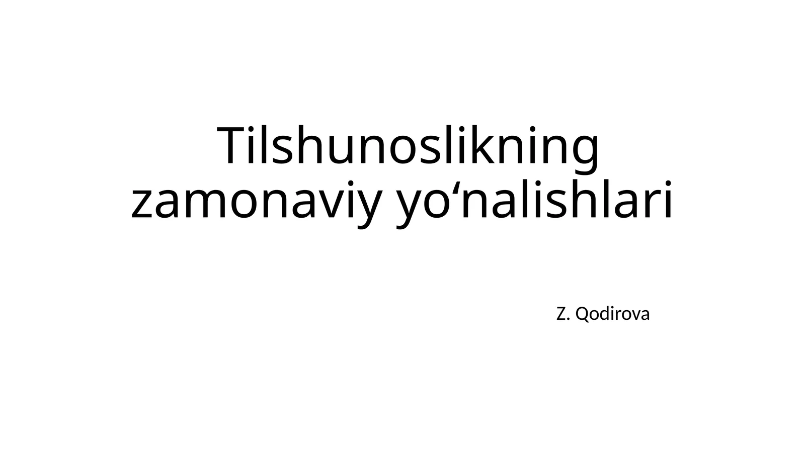 Tilshunoslikning zamonaviy yo‘nalishlari