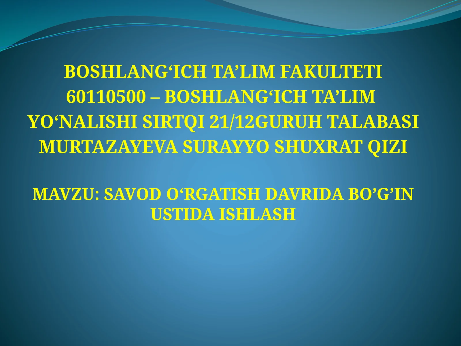 SAVOD O‘RGATISHDAVRIDA BO’G’IN USTIDA ISHLASH