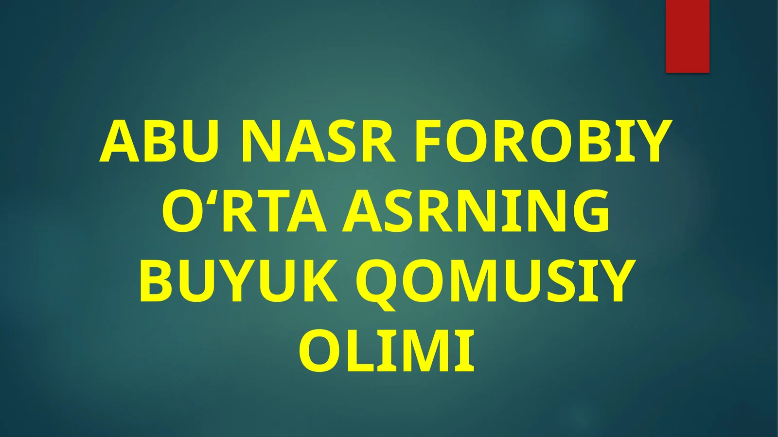 ABU NASR FOROBIY O‘RTA ASRNING BUYUK QOMUSIY OLIMI