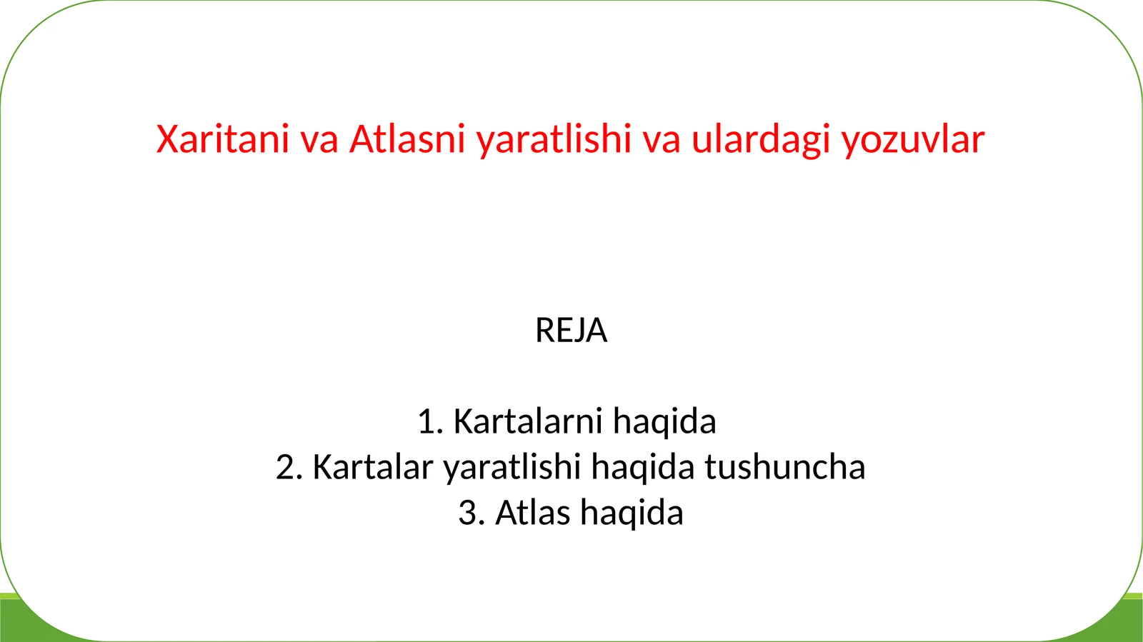 Xaritaniva Atlasni yaratish va uylardagi yozuvlar