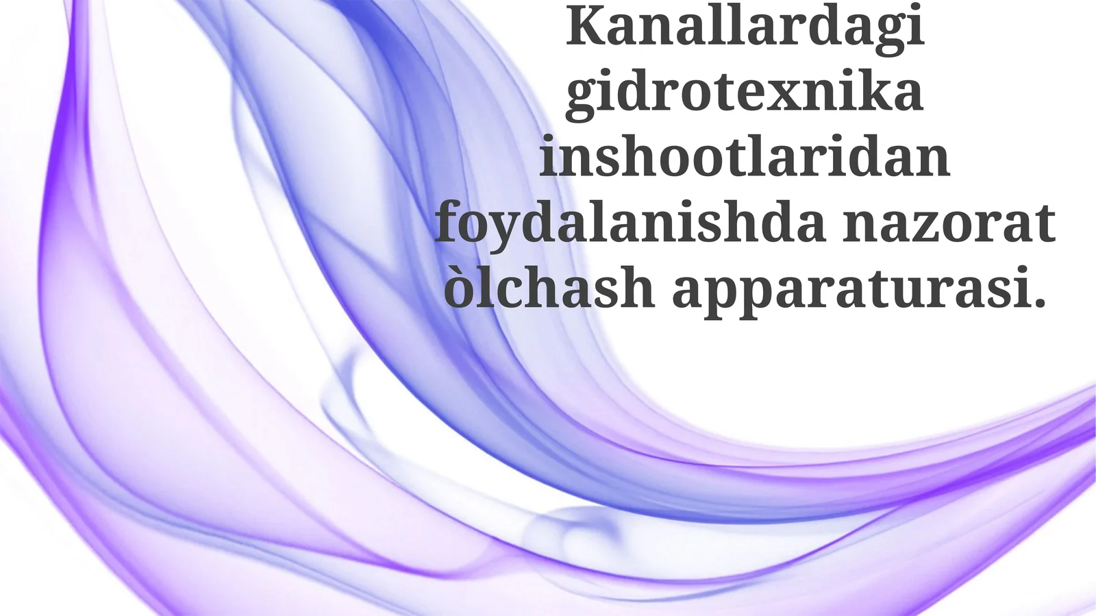 Kanallardagigidrotexnikainshootlaridanfoydalanishdanazoratòlchashapparaturasi