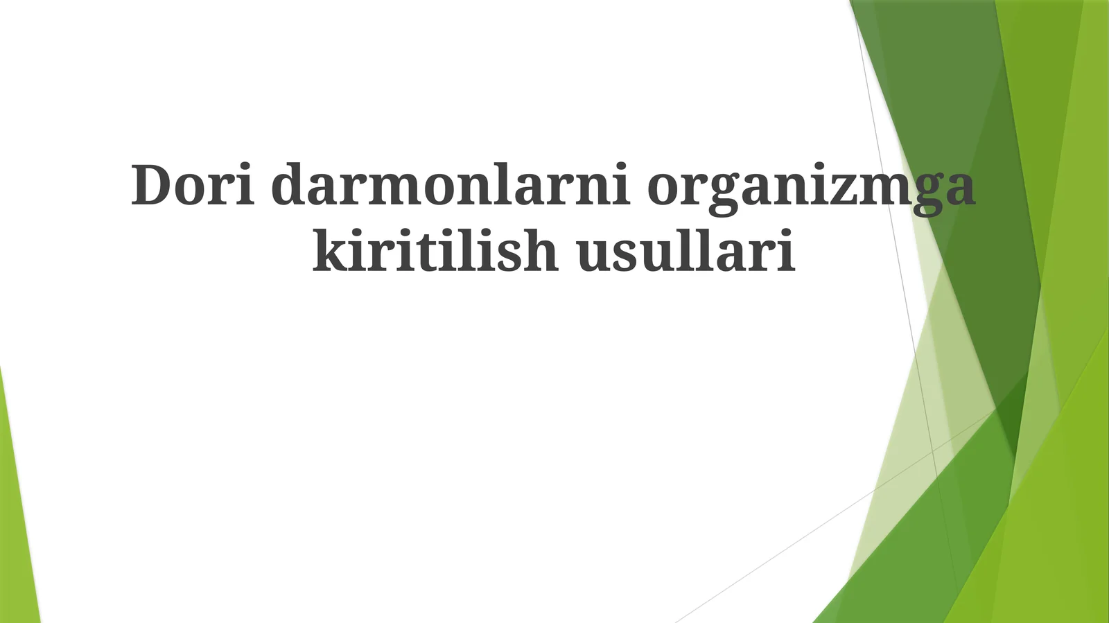 Doridarmonlarniorganizmgakiritilishusullari