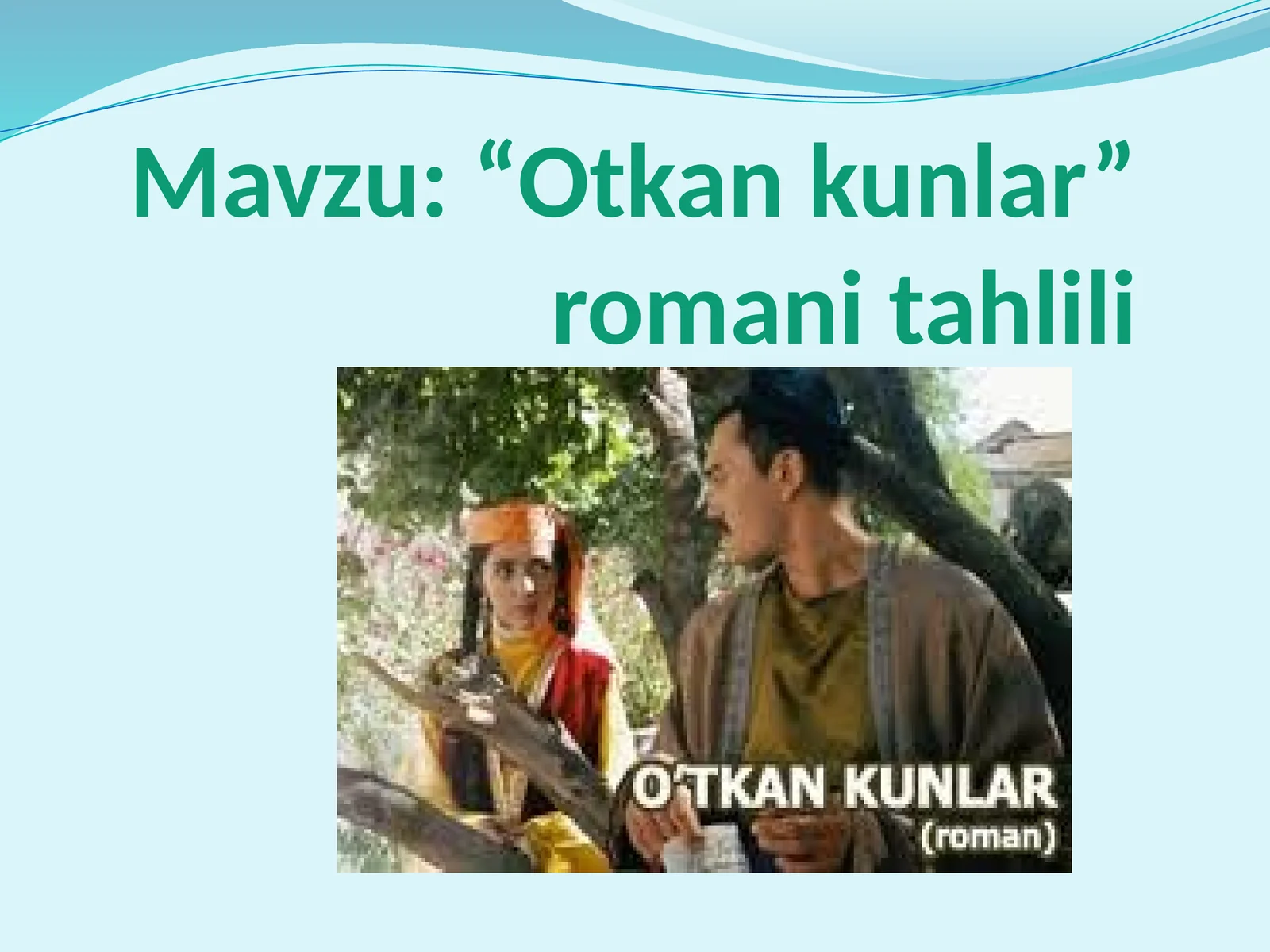 “Otkankunlar”romanitahlili