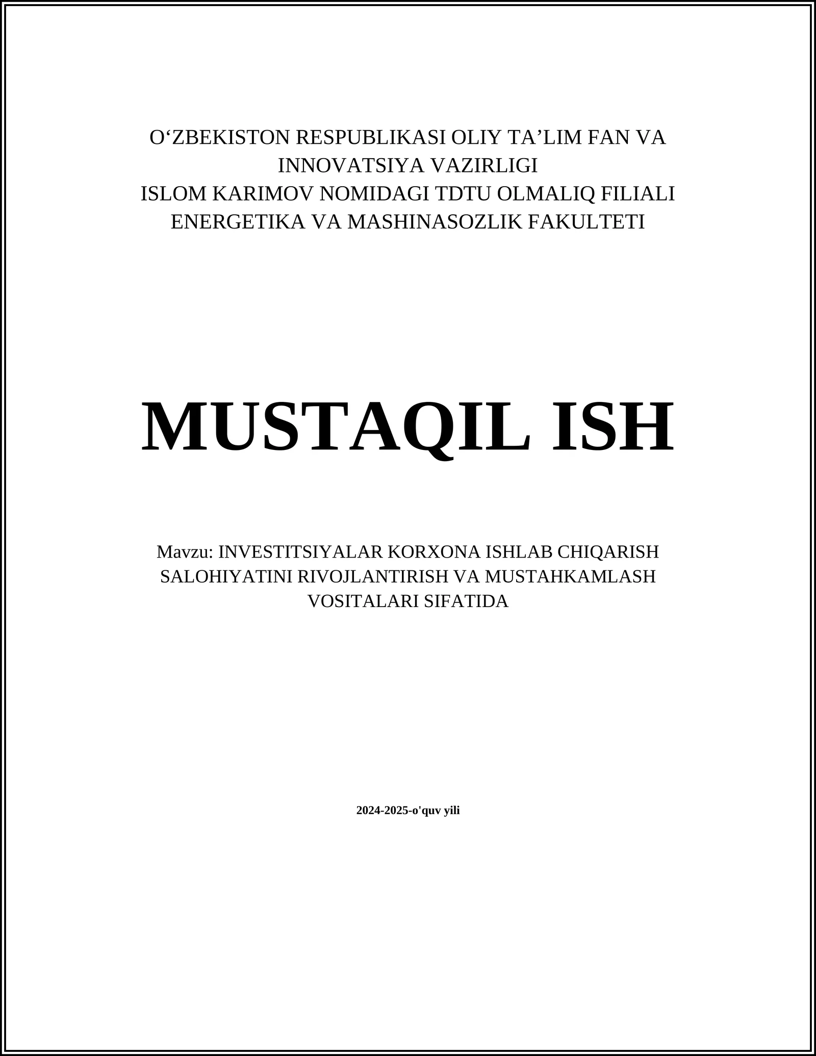 INVESTITSIYALAR KORXONA ISHLAB CHIQARISH SALOHIYATINI RIVOJLANTIRISH VA MUSTAHKAMLASH VOSITALARI SIFATIDA
