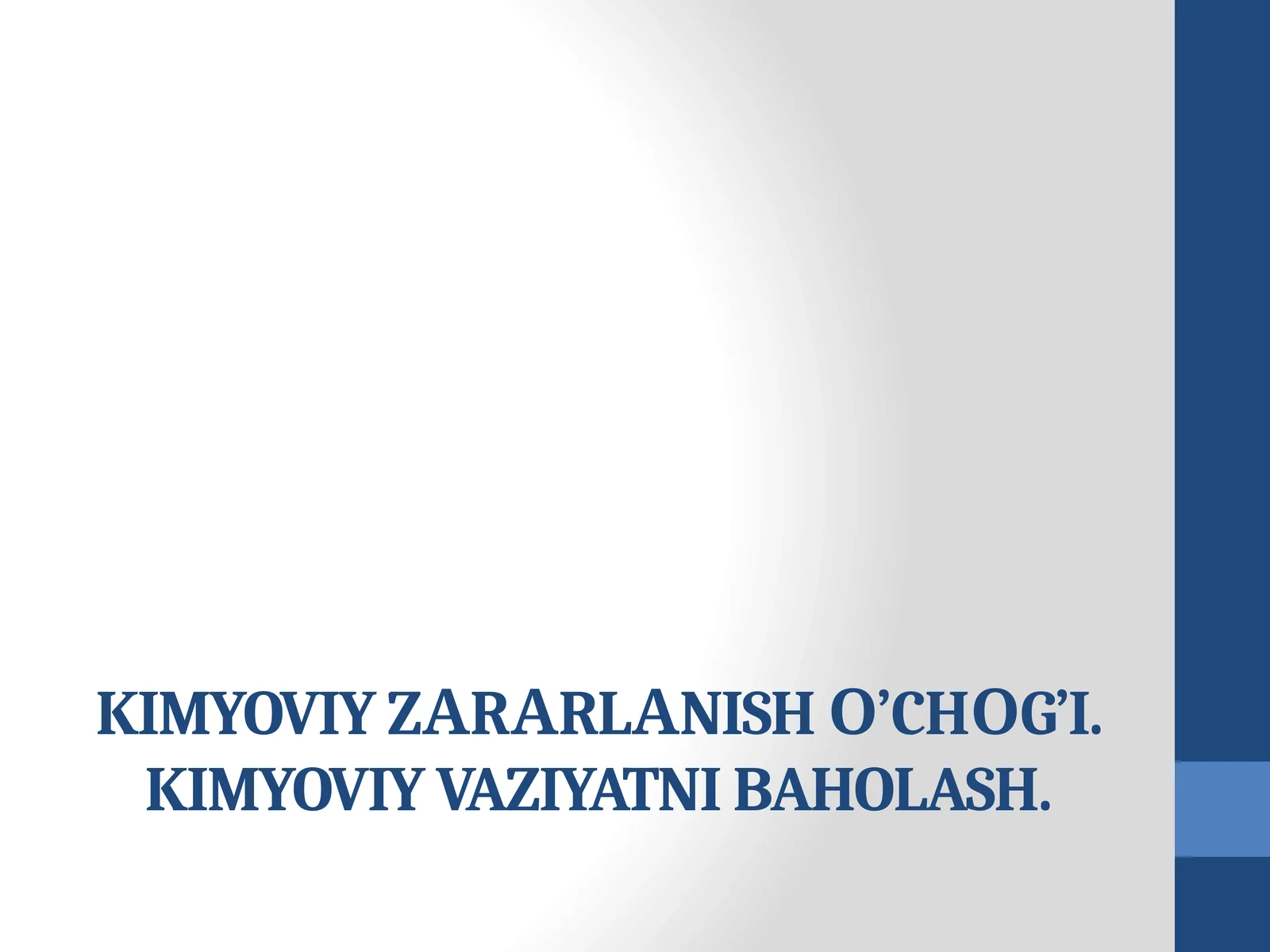 Kimyoviy zаrаrlаnishо’chоg’I va kimyoviy vaziyatni baholash