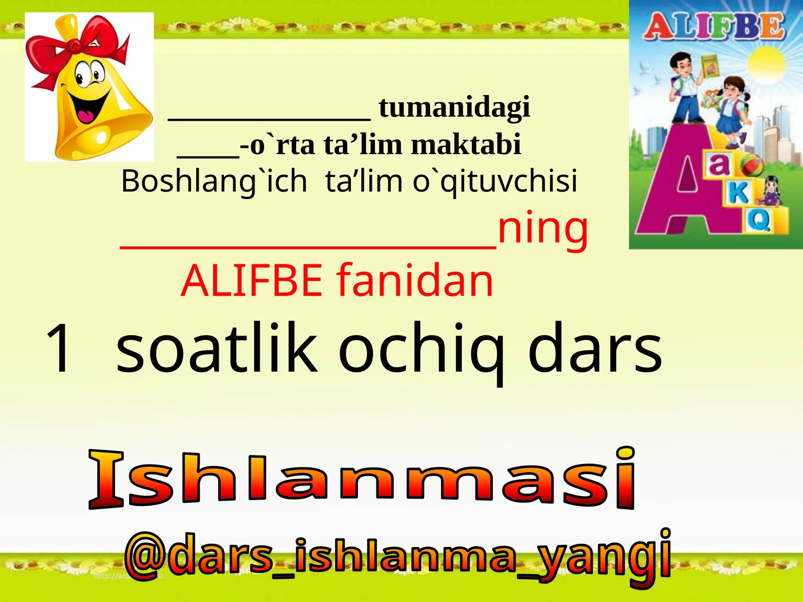 ALIFBE fanidan 1 soatlik ochiq dars ishlanmasi