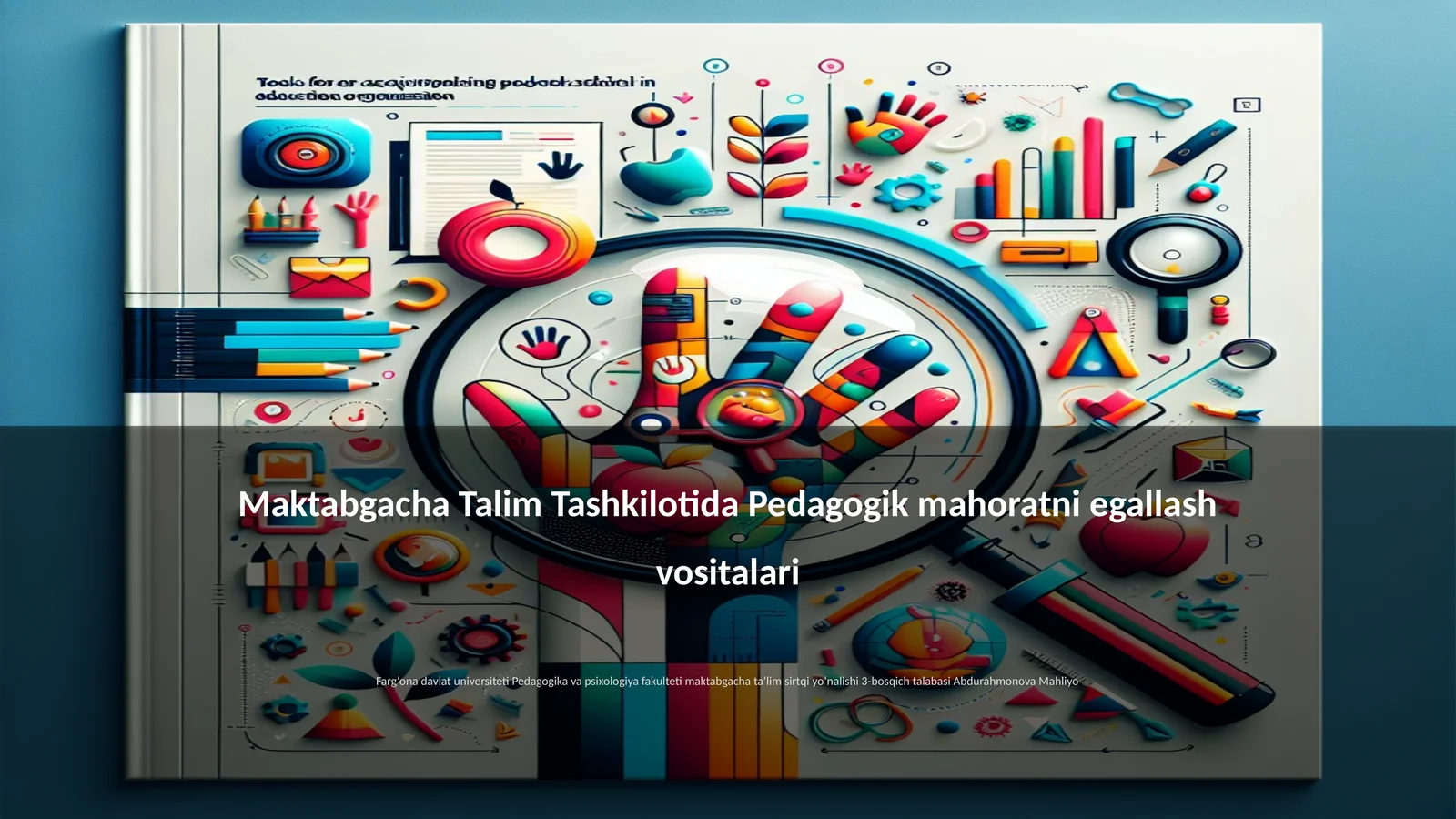 Maktabgacha Talim Tashkilotida Pedagogik mahoratni egallash vositalari