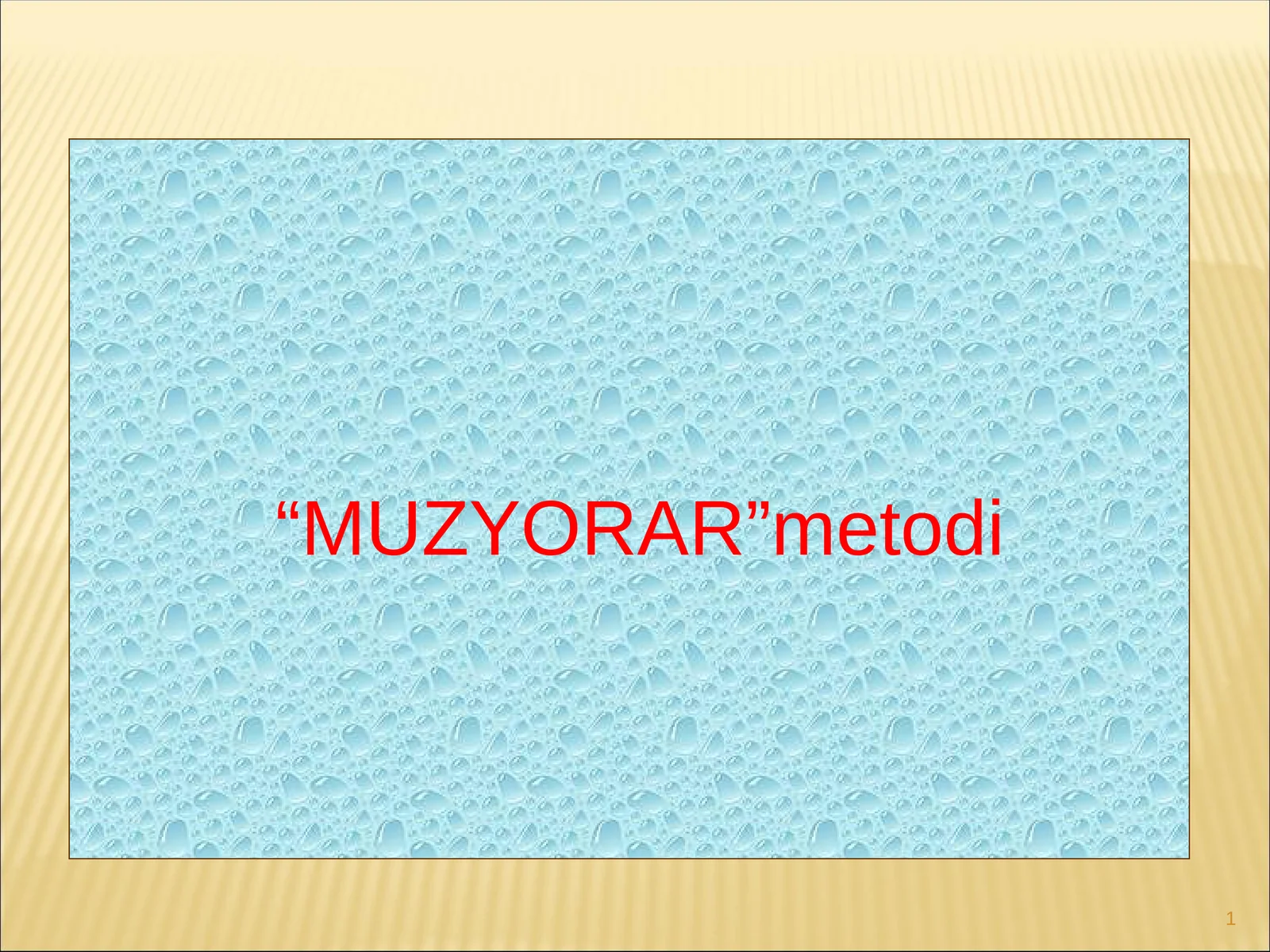 “MUZYORAR”metodi