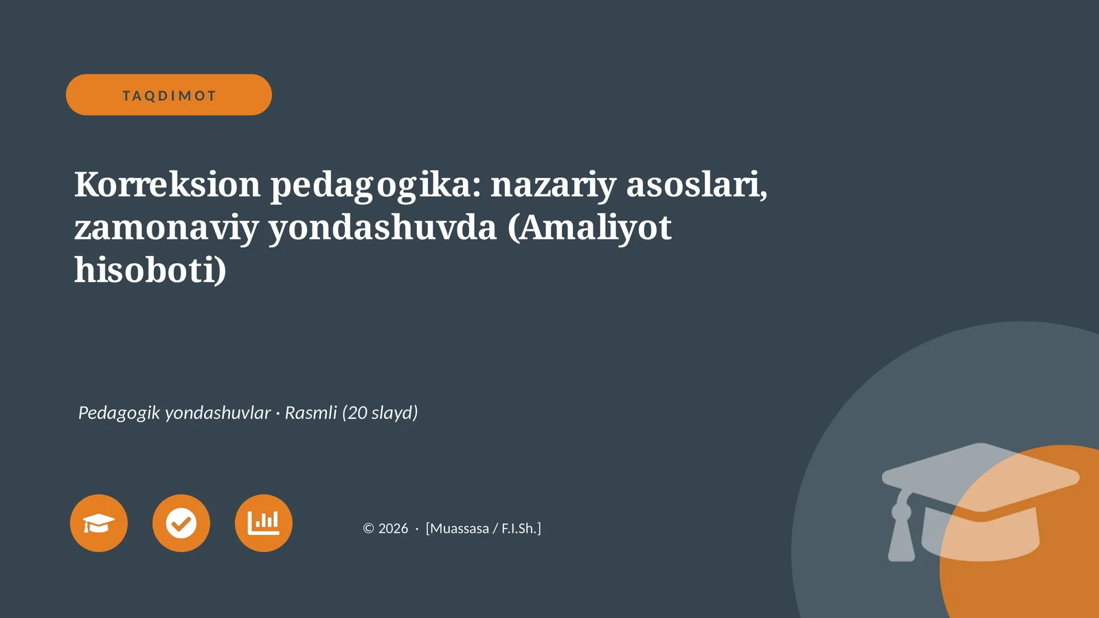 Korreksion pedagogika: nazariy asoslari, zamonaviy yondashuvda (Amaliyot hisoboti)