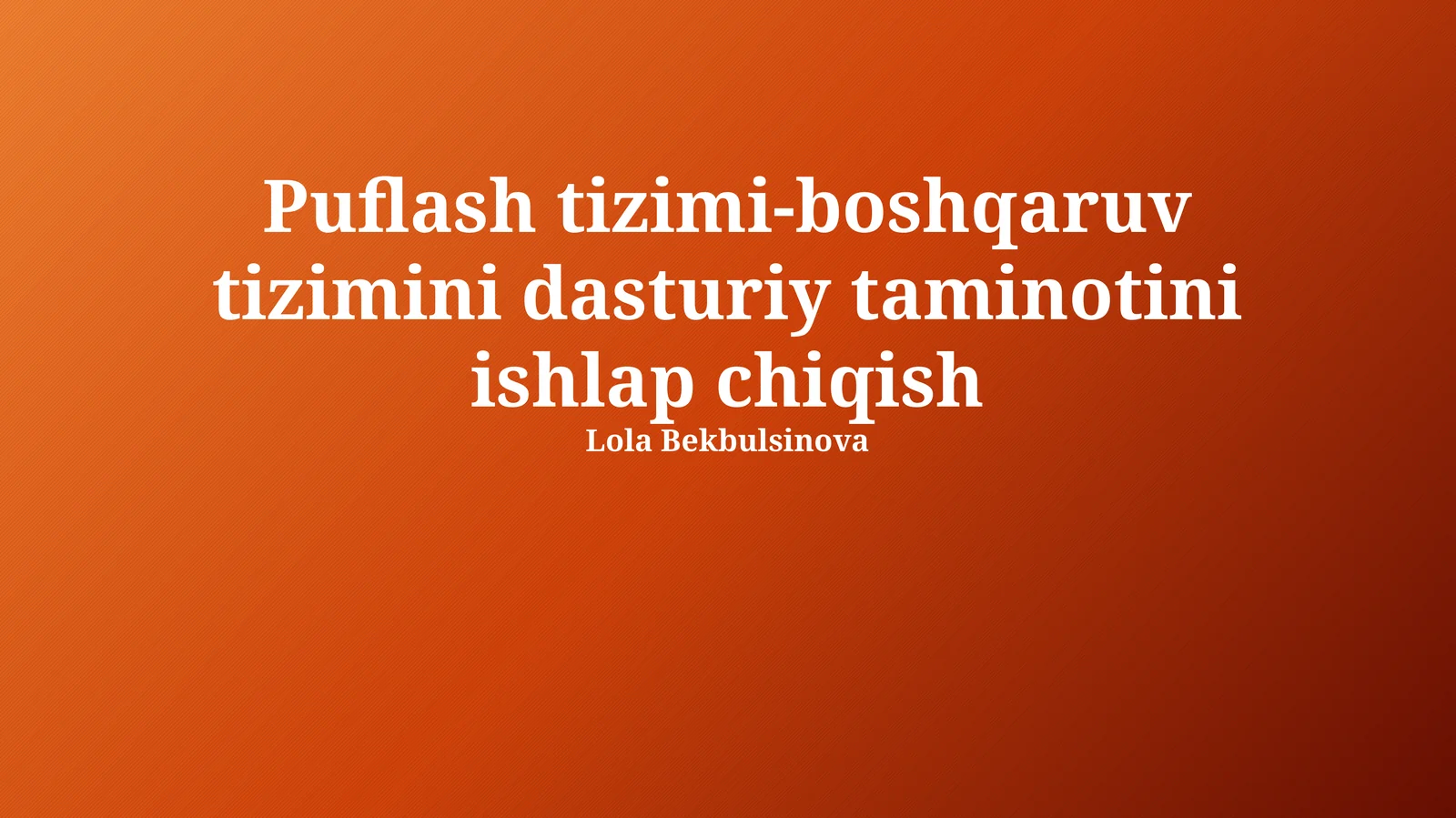 Puflash tizimi-boshqaruv tizimini dasturiy taminotini ishlap chiqish