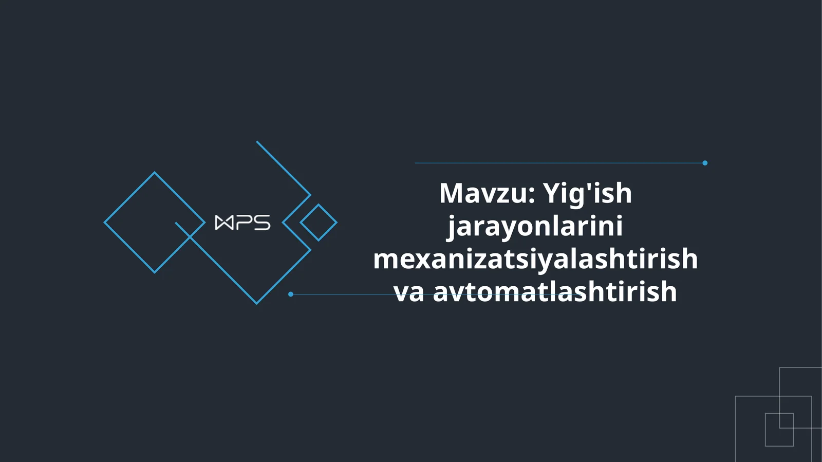 Yig'ish jarayonlarini mexanizatsiyalashtirish va avtomatlashtirish