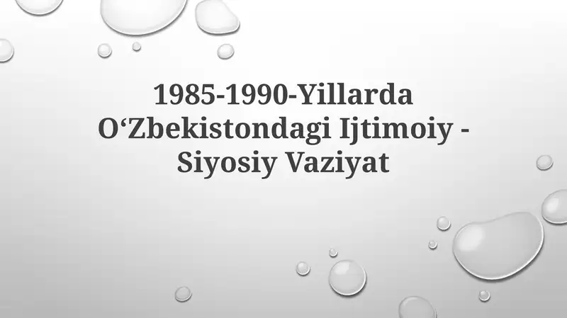 1985-1990-Yillarda OʻZbekistondagi Ijtimoiy -SiyosiyVaziyat