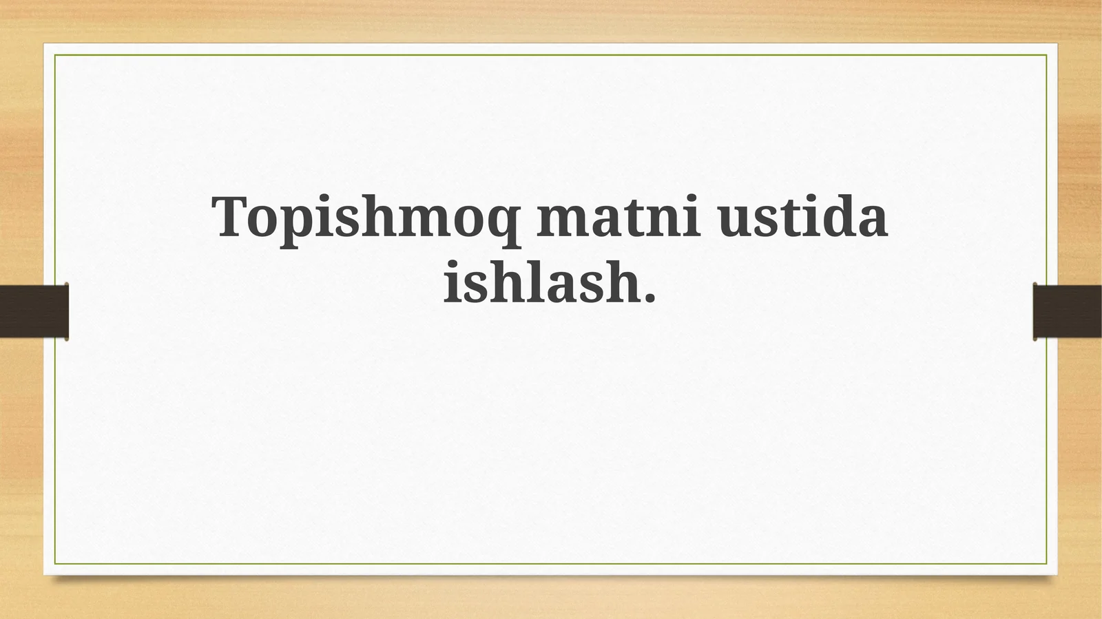 Topishmoq matni ustida ishlash