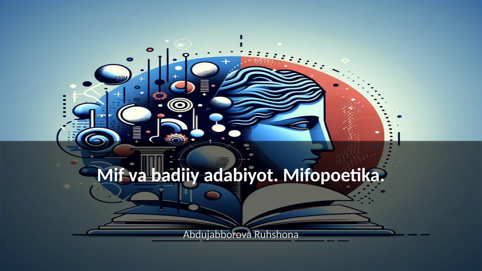 Mif va badiiy adabiyot. Mifopoetika