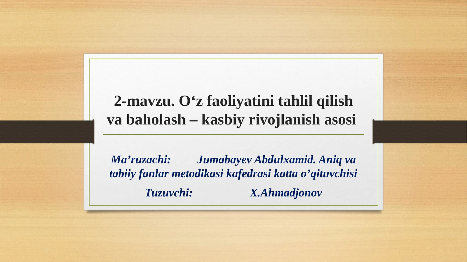 O‘zfaoliyatinitahlilqilishvabaholash–kasbiyrivojlanishasosi