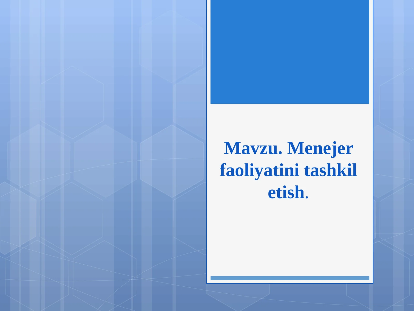 Mеnеjеr faoliyatini tashkil etish