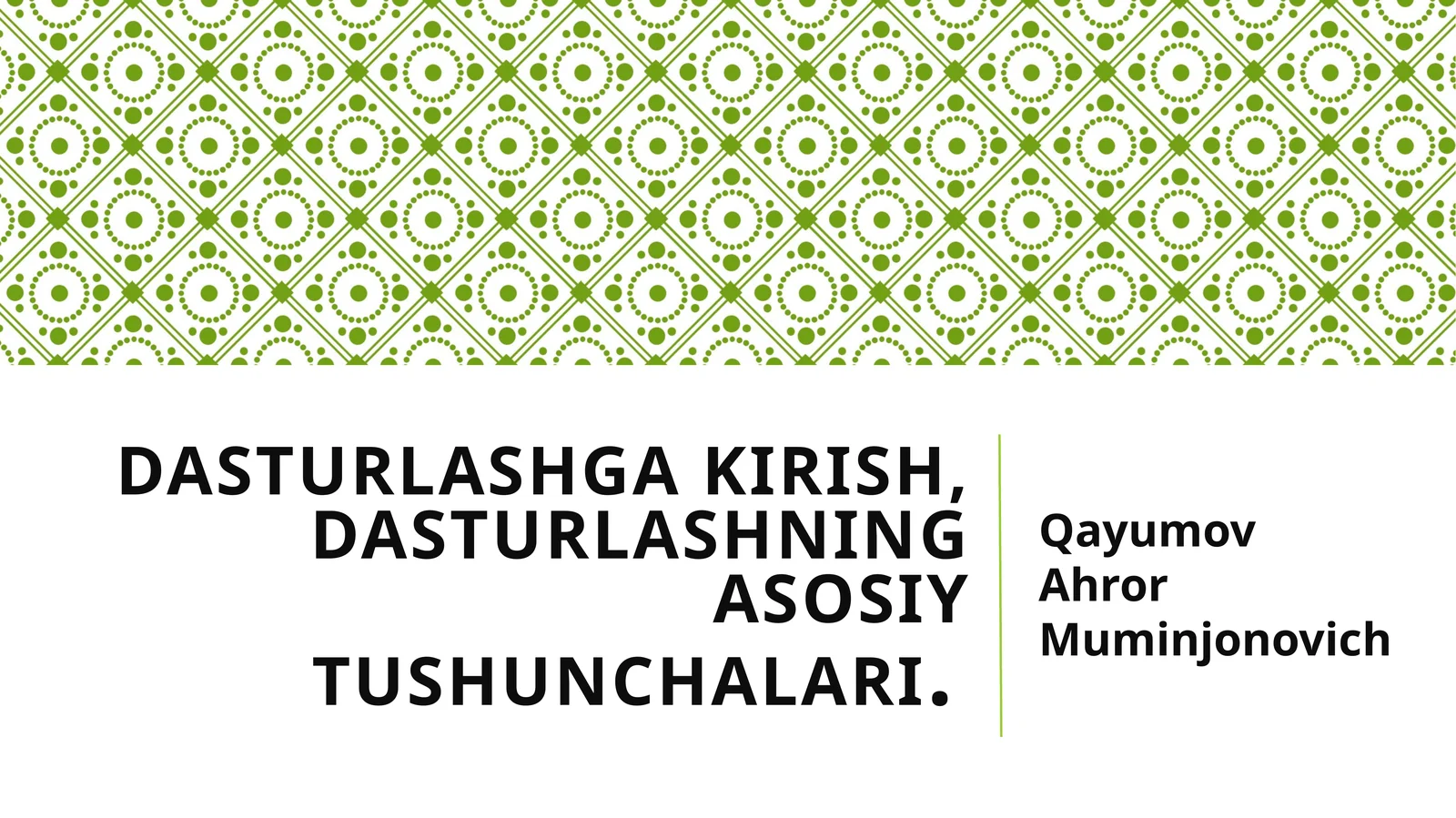 Dasturlashgakirish, dasturlashning asosiytushunchalari