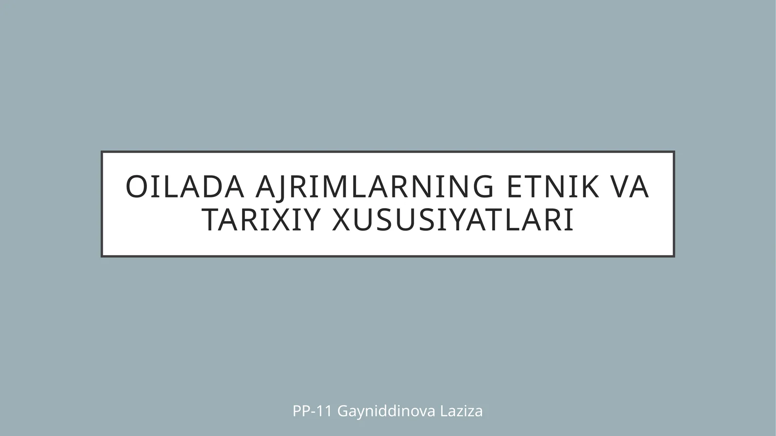 Oilada ajrimlarning etnik va tarixiy xususiyatlari