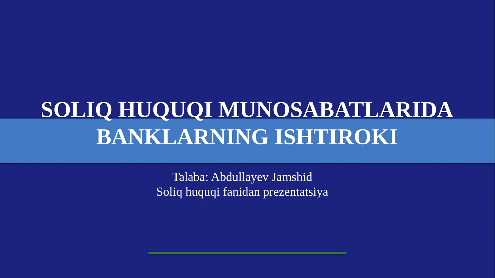 SOLIQ HUQUQI MUNOSABATLARIDABANKLARNING ISHTIROKI