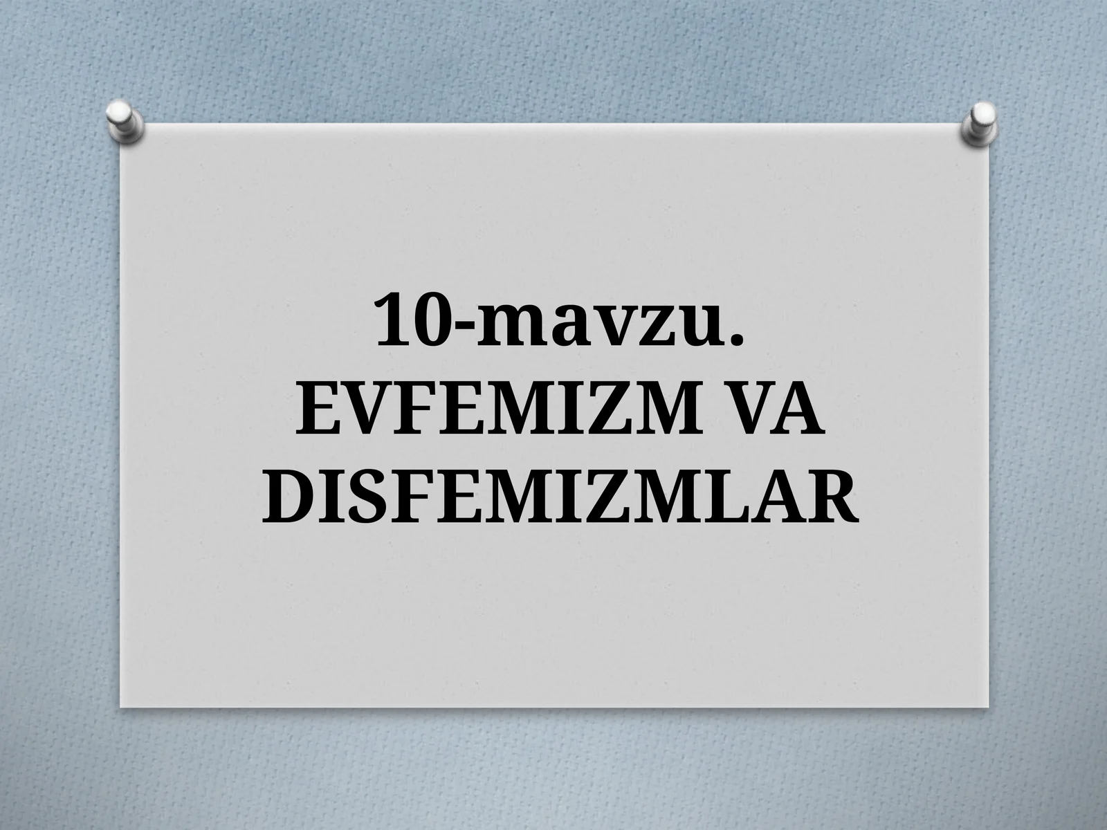 EVFEMIZM VA DISFEMIZMLAR