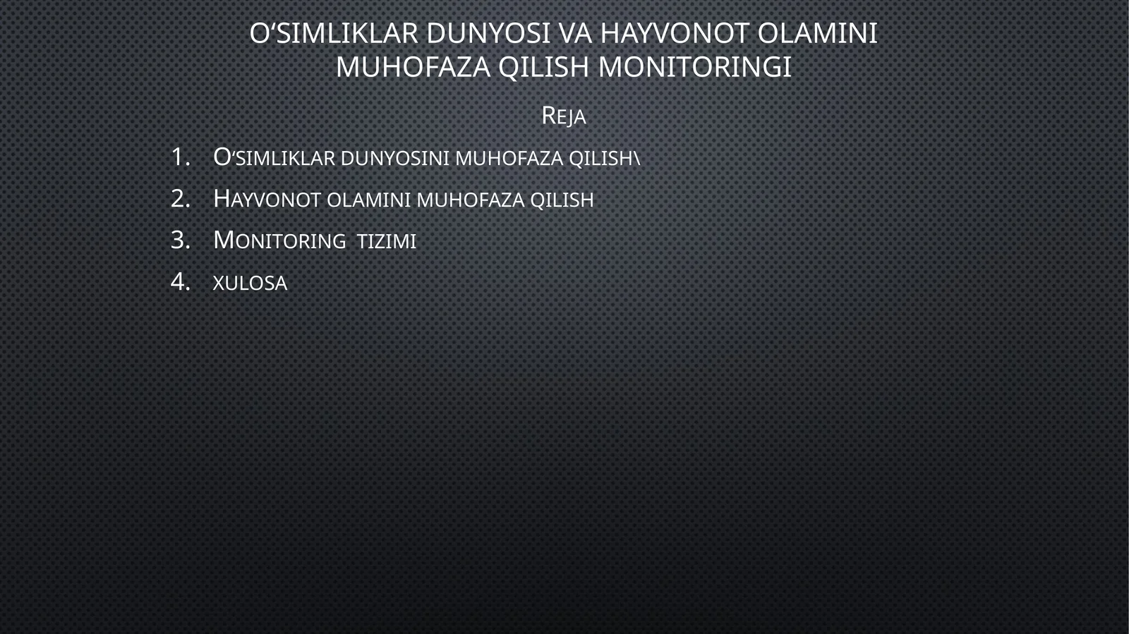 O‘simliklardunyosivahayvonotolaminimuhofazaqilishmonitoringi