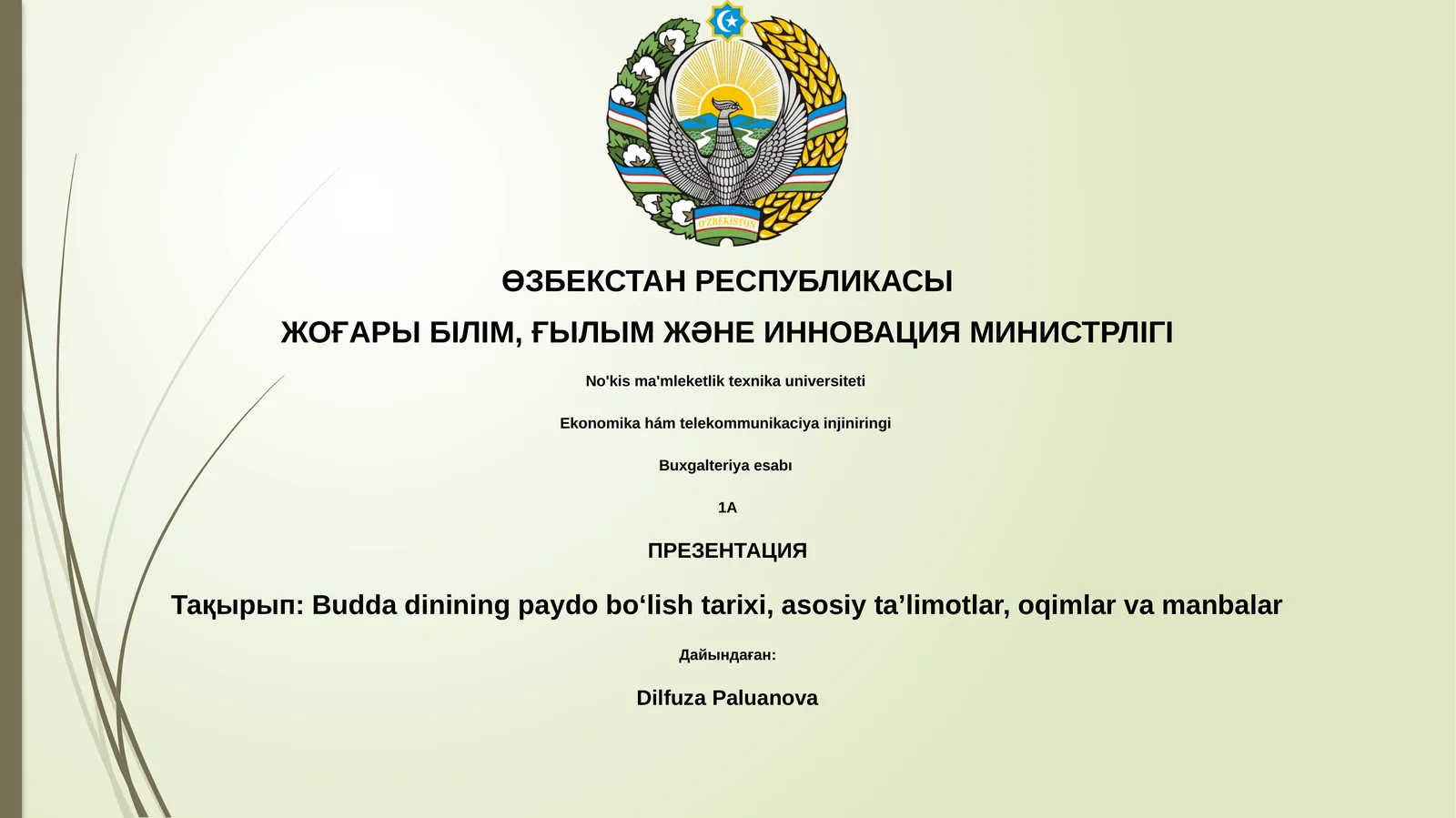 Budda dinining paydo bo‘lish tarixi, asosiy ta’limotlar, oqimlar va manbalar