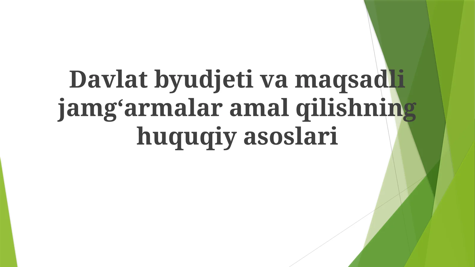 Davlatbyudjetivamaqsadlijamgʻarmalaramalqilishninghuquqiyasoslari