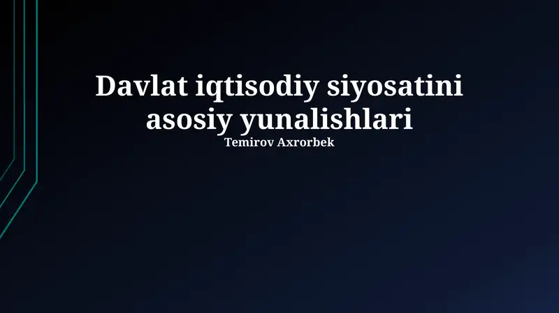 Davlat iqtisodiy siyosatini asosiy yunalishlari