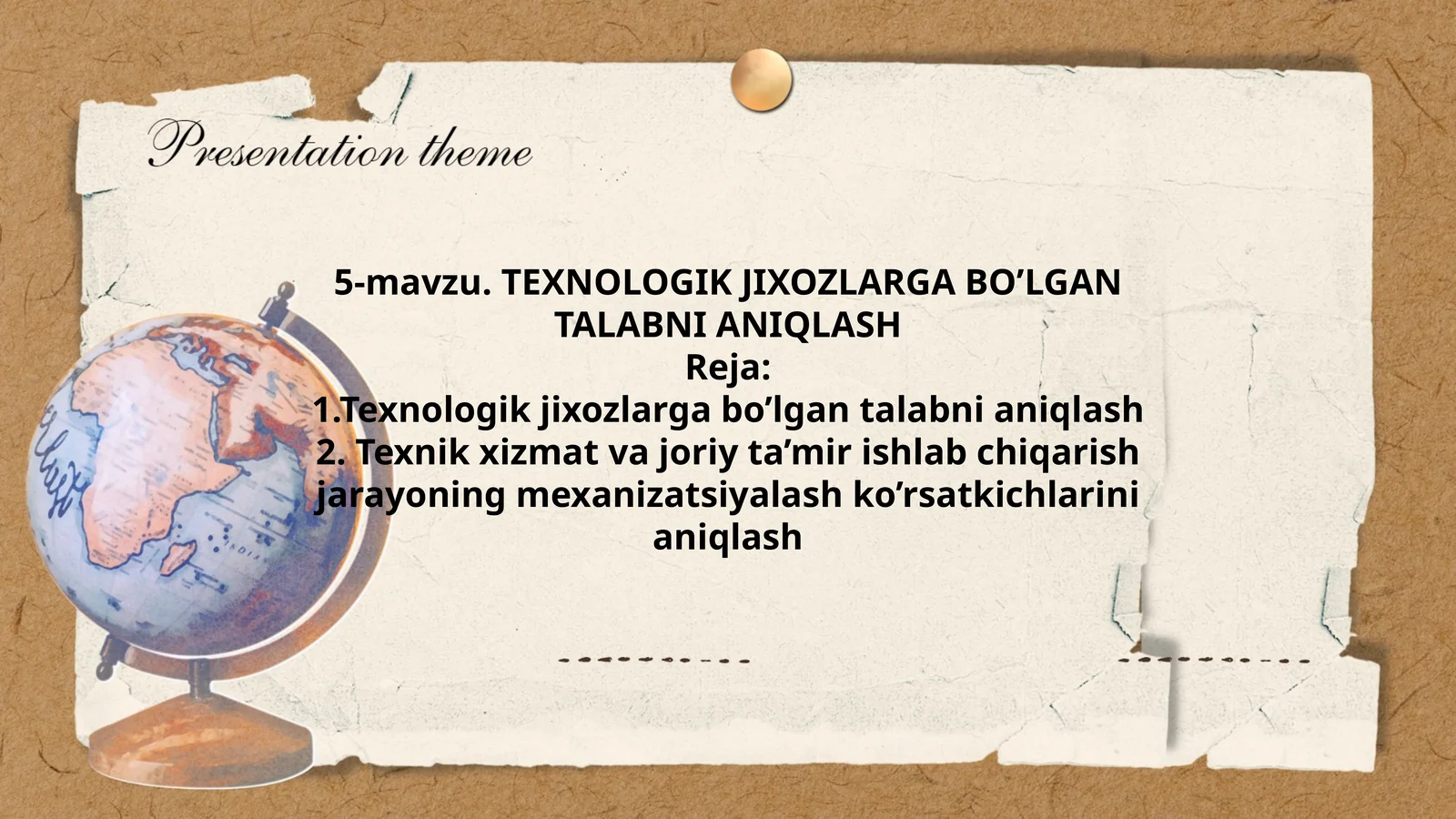 TEXNOLOGIK JIXOZLARGA BO’LGAN TALABNI ANIQLASH