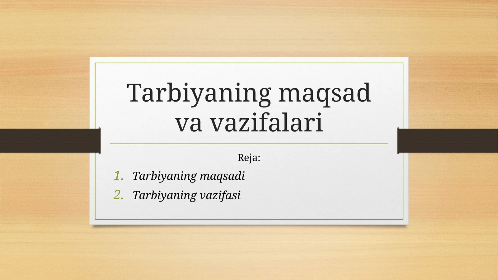 Tarbiyaning maqsad va vazifalari