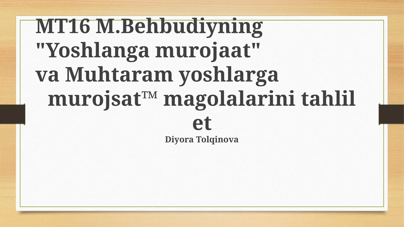 M.Behbudiyning "Yoshlanga murojaat" va Muhtaram yoshlarga murojsat™ magolalarini tahlil et