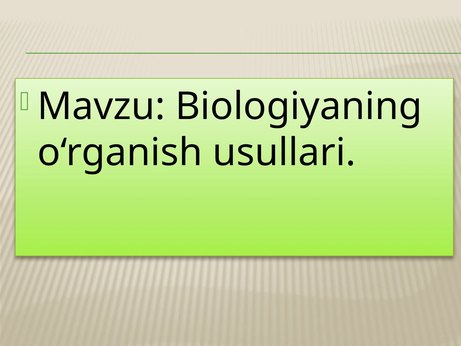 Biologiyaning o‘rganish usullari