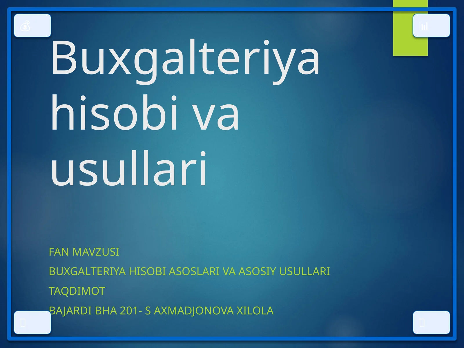 Buxgalteriyahisobiasoslarivaasosiyusullari