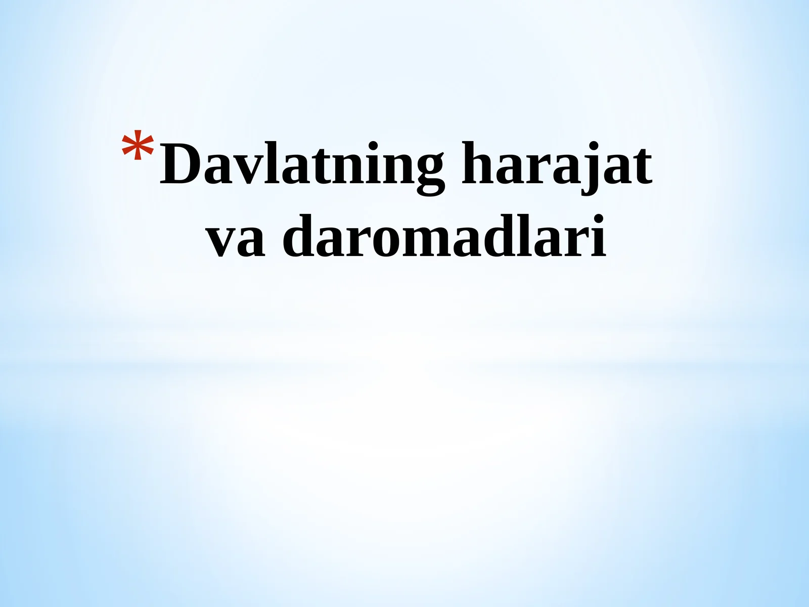 Davlatning harajat va daromadlari