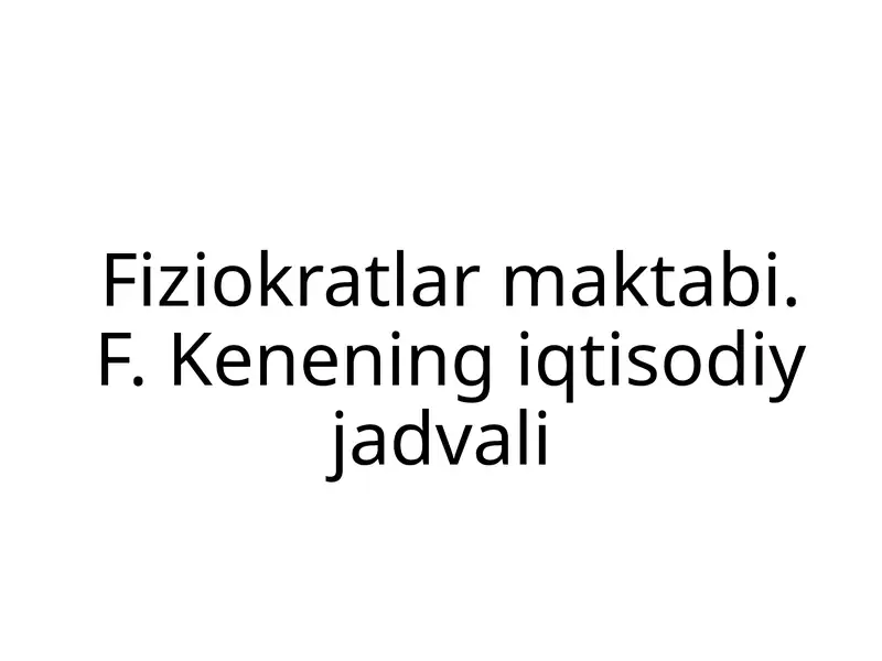 F. Kenening iqtisodiy jadvali