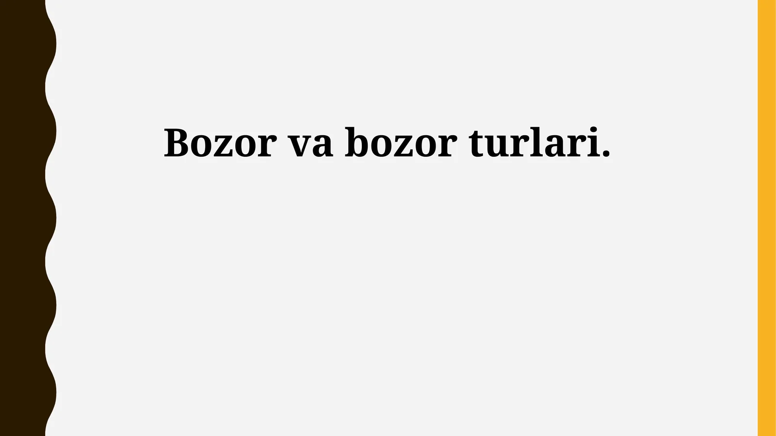 Bozor va bozor turlari