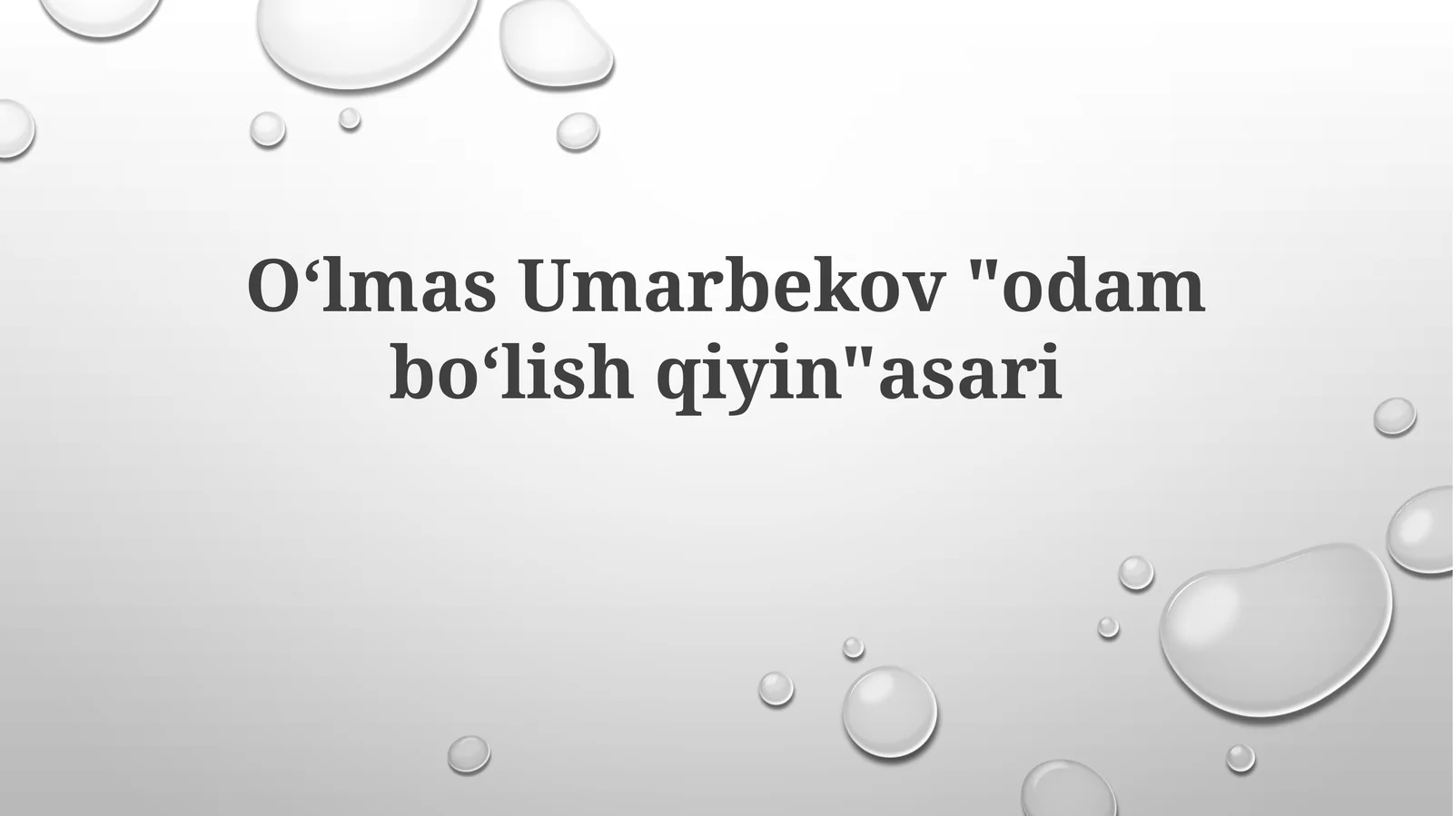 Oʻlmas Umarbekov "Odamboʻlishqiyin" asari