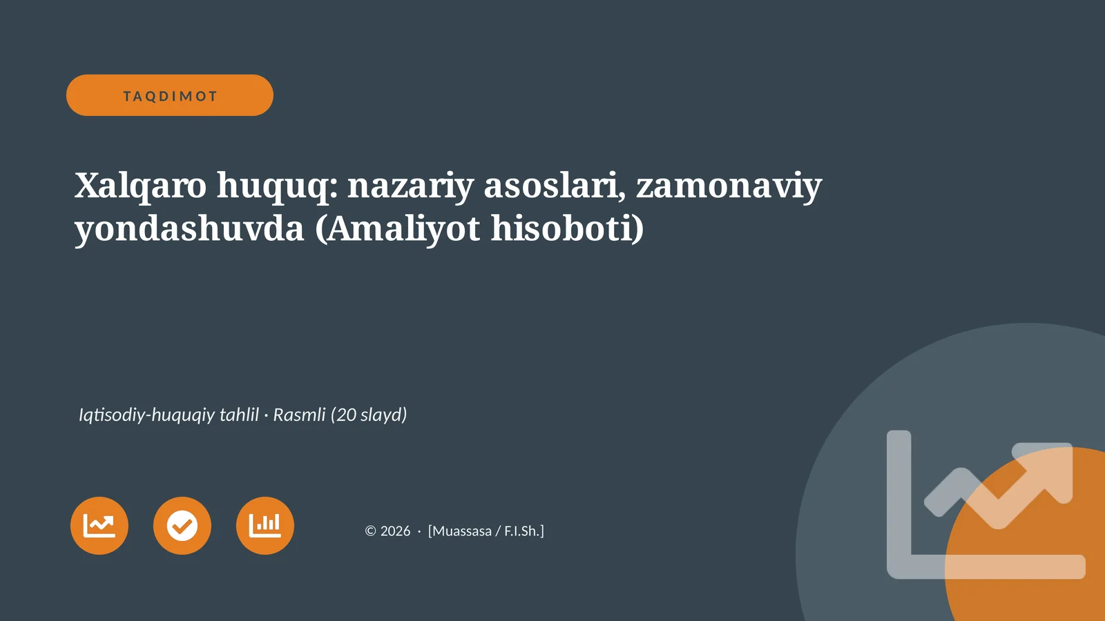 Xalqaro huquq: nazariy asoslari, zamonaviy yondashuvda (Amaliyot hisoboti)